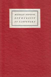 11901. Novotný, Miloslav – Dvě kursivy ze Slovenska (podpis)