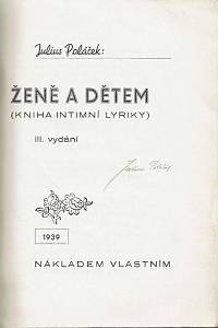Poláček, Julius – Ženě a dětem : (kniha intimní lyriky) (podpis)