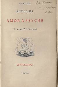 Apuleius, Lucius – Amor a Psyche / Lucius Apuleius ; přeložil O. Jiráni (podpis)