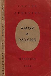 37065. Apuleius, Lucius – Amor a Psyche / Lucius Apuleius ; přeložil O. Jiráni (podpis)