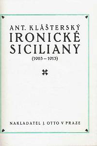 Klášterský, Antonín – Ironické siciliany (1903-1913)