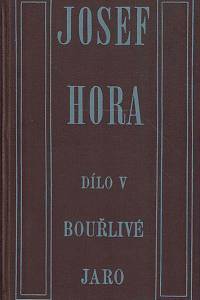 44772. Hora, Josef – Bouřlivé jaro 