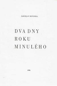 Hovorka, Jaroslav – Dva dny roku minulého (podpis)
