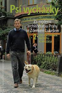 168699. Lukeš, Zdeněk – Psí vycházky : za moderní architekturou Prahy se Zdeňkem Lukešem. 2., Od Čechova mostu k muzeu