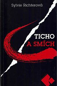 Richterová, Sylvie – Ticho a smích : studie z české literatury (podpis)