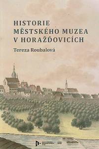 167361. Roubalová, Tereza – Historie Městského muzea v Horažďovicích (podpis)