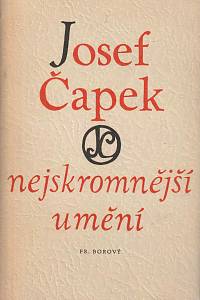 27981. Čapek, Josef – Nejskromnější umění