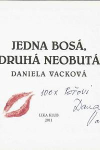 Vacková, Daniela – Jedna bosá, druhá neobutá (podpis)