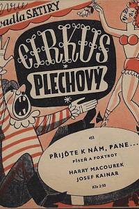 168362. Kainar, Josef / Macourek, Harry – Přijďte k nám, pane... : píseň z revue Divadla satiry Cirkus plechový
