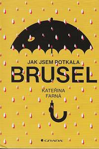 168716. Farná, Kateřina – Jak jsem potkala Brusel