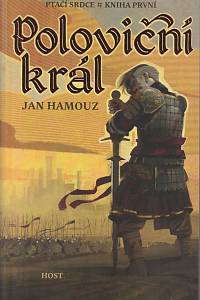 168720. Hamouz, Jan – Poloviční král