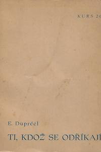 19453. Dupréel, Eugène – Ti, kdož se odříkají