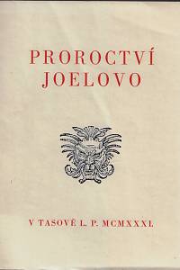 45119. Proroctví Joelovo / podle Vulgáty pro tisk upravil Josef Heger