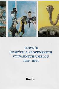 168378. Slovník českých a slovenských výtvarných umělců 1950-2004. XIII., Ro-Se