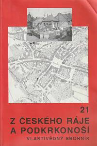 168737. Z Českého ráje a Podkrkonoší, Vlastivědný sborník 21