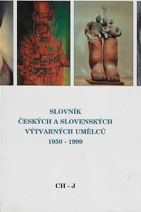 23125. Slovník českých a slovenských výtvarných umělců 1950-1999. IV., CH-J