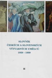 24066. Slovník českých a slovenských výtvarných umělců 1950-1999. III., H