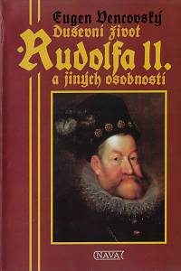 30066. Vencovský, Eugen – Duševní život Rudolfa II. a jiných osobností