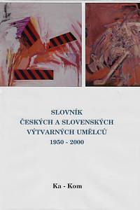 3346. Slovník českých a slovenských výtvarných umělců 1950-2000. V., Ka-Kom