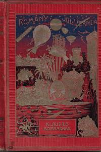 91392. Verne, Jules – Klaudius Bombarnak : zpravodaj listu XX. věk / Julius Verne