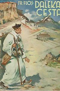 168118. Flos, František – Daleká cesta českého zajatce : dobrodružný román ze střední Asie 