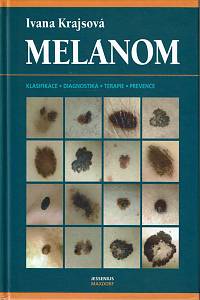 168120. Krajsová, Ivana – Melanom : klasifikace, diagnostika, terapie, prevence