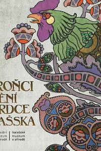 168125. Svobodová, Kateřina / Kučerová, Lenka (eds.) – Jaroňci - umění a srdce Valašska