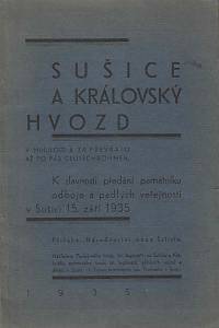 168135. Grund, Josef / Hejlek, Jan – Sušice a Královský Hvozd : k slavnosti předání památníku odboje a padlých veřejnosti v Sušici 15. září 1935 / Příloha: Národnostní mapa Sušicka (podpis)