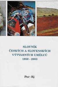 168381. Slovník českých a slovenských výtvarných umělců 1950-2003. XII., Por-Rj