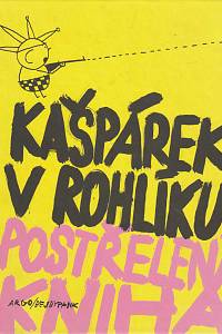 74340. Kašpárek v rohlíku, Postřelená kniha (podpis)