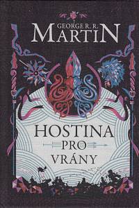 168796. Martin, George R. R. – Hostina pro vrány