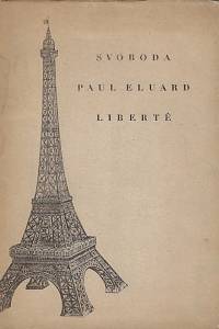 49169. Eluard, Paul – Svoboda = Liberté : báseň ze sbírky Poesie a pravda 1942 (podpis)