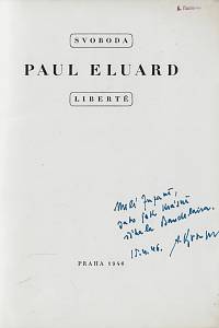 Eluard, Paul – Svoboda = Liberté : báseň ze sbírky Poesie a pravda 1942 (podpis)