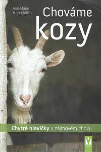 168189. Hagenkötter, Ann-Marie – Chováme kozy : chytré hlavičky v zájmovém chovu