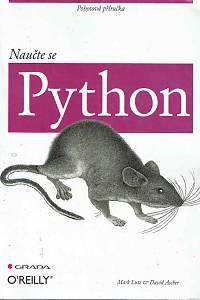 168192. Lutz, Mark / Ascher, David – Naučte se Python : pohotová příručka