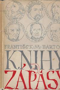 36813. Bartoš, František Michálek – Knihy a zápasy