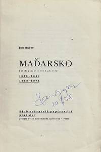 Bajer, Jan – Maďařsko : katalog papírových platidel 1848-1849, 1918-1971 (podpis)