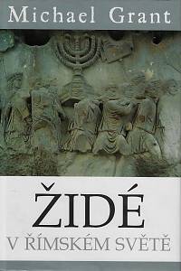 57962. Grant, Michael – Židé v římském světě