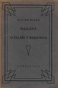 97450. Wilde, Oscar – Ballada o žaláři v Readingu / Oscar Wilde ; vypravil a dřevoryty vyzdobil František Kobliha