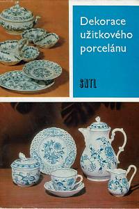 168223. Chládek, Jiří / Mikulecký, Josef / Sova, Ladislav / Truhlařovský, Zdeněk – Dekorace užitkového porcelánu