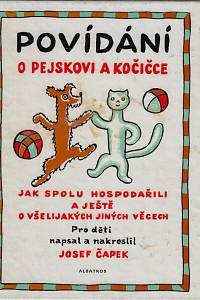 168835. Čapek, Josef – Povídání o pejskovi a kočičce : jak spolu hospodařili a ještě o všelijakých jiných věcech