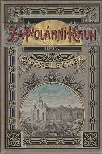 168847. Štolba, Josef – Za polární kruh