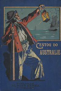 35867. Andrlík, František Josef – Cestou do Australie : dobrodružství pocestných na lodi Viktorii