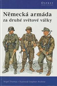 70426. Thomas, Nigel / Andrew, Stephen – Německá armáda za druhé světové války