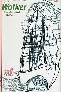 168244. Wolker, Jiří – Zasvěcování srdce