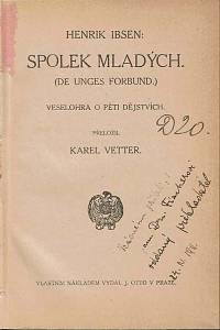 Ibsen, Henrik – Spolek mladých : veselohra o pěti dějstvích = De unges forbund (podpis)