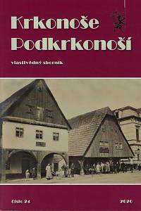 168396. Krkonoše - Podkrkonoší : vlastivědný sborník. Číslo 24 (2020)