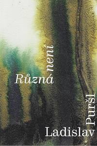 168859. Puršl, Ladislav – Různá není