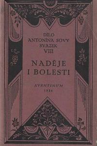 20867. Sova, Antonín – Naděje i bolesti : básně z posledních let