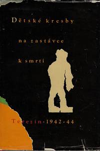 83843. Dětské kresby na zastávce smrti : Terezín 1942-1944